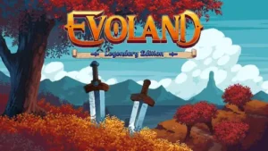 Evoland. Краткая история RPG